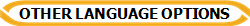 OTHER LANGUAGE OPTIONS