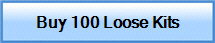 Buy 100 Loose Kits